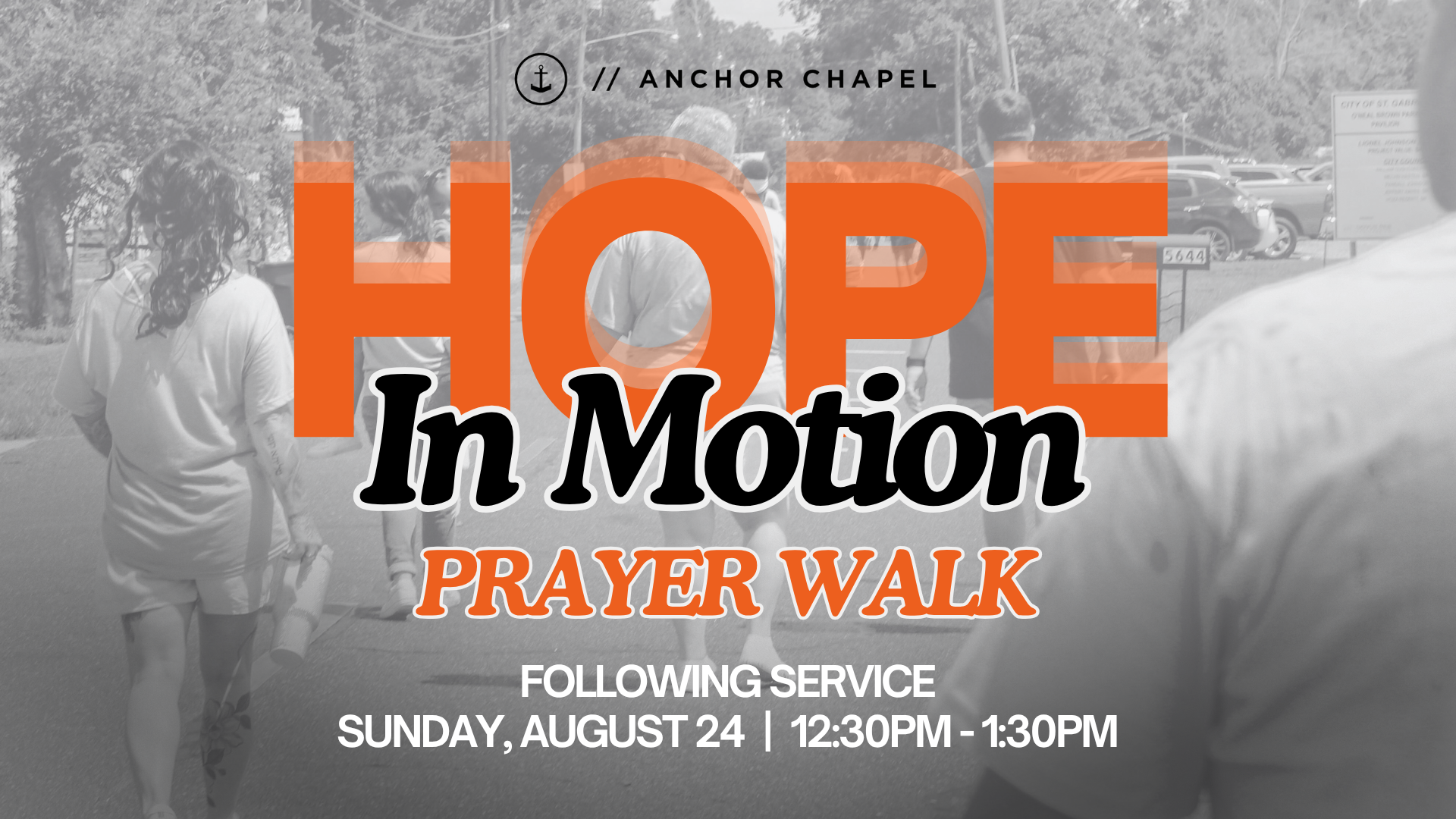 Hope In Motion Prayer Walk flyer, Sunday August 24 following service